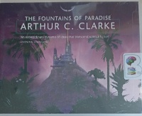 The Fountains of Paradise written by Arthur C. Clarke performed by Mike Grady on CD (Unabridged)